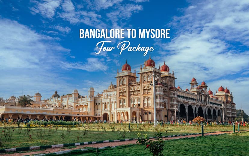 Bangalore to Mysore Tour Package poster